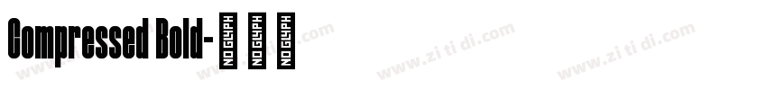 Compressed Bold字体转换 Compressed Bold字体转换